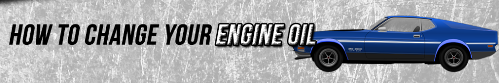 How To Change Your Engine Oil