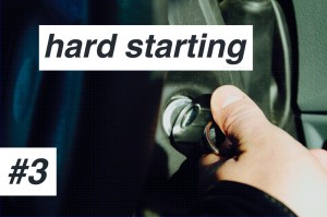 What to do when you are experiencing hard starting