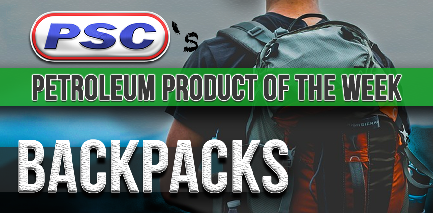 kedelig muskel Autonomi Petroleum Product of the Week: Backpacks - Petroleum Service Company