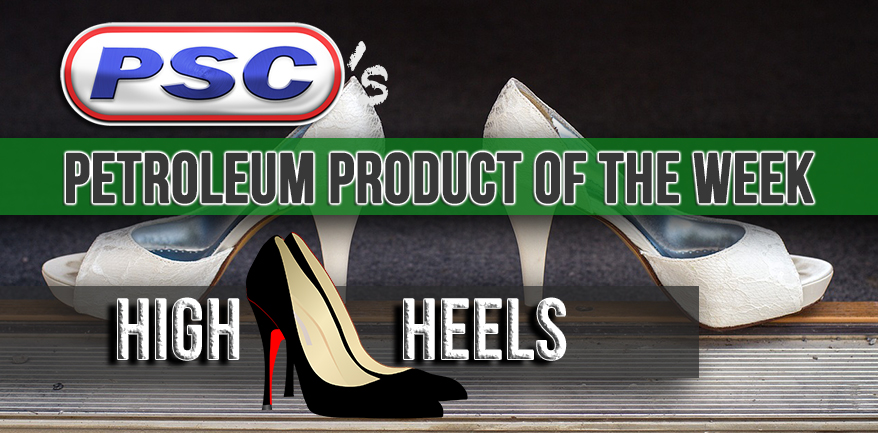 high heels, petroleum product of the week, industrial outpost, high heel history