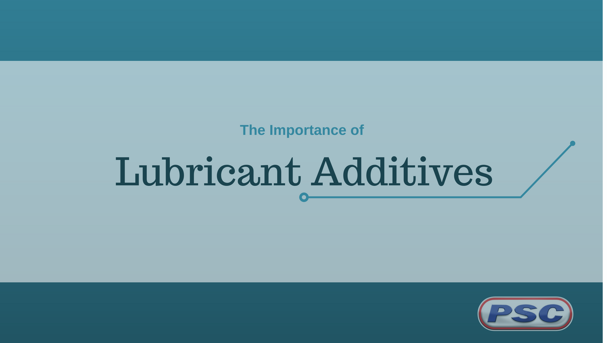 PSC, lubricant additives, importance of additives, oil additives